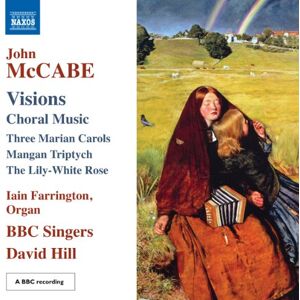 McCabe: Visions Choral Music McCabe: Visions Choral Music