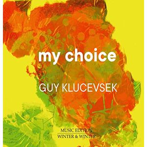 Guy Klucevsek: My Choice Guy Klucevsek: My Choice