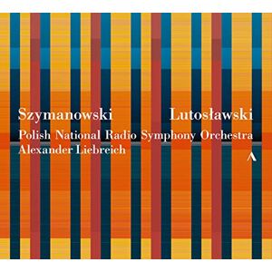 Karol Szymanowski: Three Fragments from Poems, Symphony No. 2, Overture, Op. 12, Witold Lutos?awski: Concerto for Orches Karol Szymanowski: Three Fragments from Poems, Symphony No. 2, Overture, Op. 12, Witold Lutos?awski: Concerto for Orches
