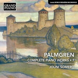 Selim Palmgren: Complete Piano Works, Vol. 7 Selim Palmgren: Complete Piano Works, Vol. 7