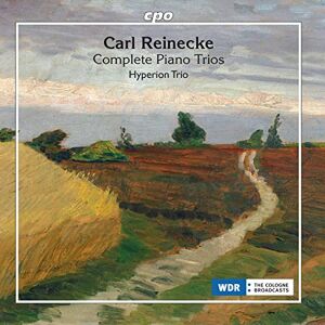 Carl Reinecke: Complete Piano Trios Carl Reinecke: Complete Piano Trios