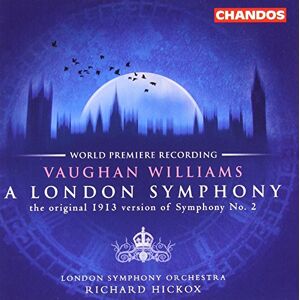 Vaughan Williams: A London Symphony (original version) Vaughan Williams: A London Symphony (original version)