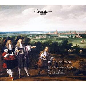 Balthasar Erben: Sacred Concertos From Danzig Balthasar Erben: Sacred Concertos From Danzig