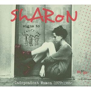 Sharon Signs To Cherry Red: Independent Women 1979-1985 Sharon Signs To Cherry Red: Independent Women 1979-1985