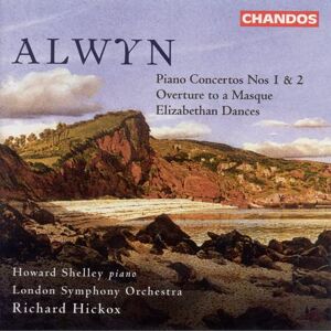 Alwyn: Piano Concertos, Overture to a Masque, Elizabethan Dances Alwyn: Piano Concertos, Overture to a Masque, Elizabethan Dances