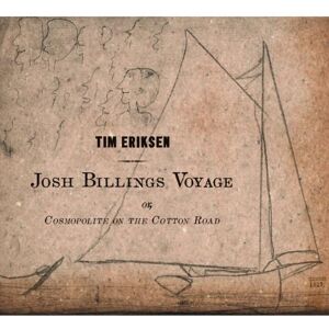Josh Billings Voyage Or, Cosmopolite On The Cotton Road Josh Billings Voyage Or, Cosmopolite On The Cotton Road