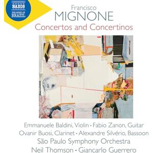 Francisco Mignone: Concertos And Concertinos Francisco Mignone: Concertos And Concertinos
