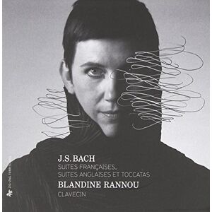 Blandine Rannou: J. S. Bach Suites Francaises Et Anglaises/... Blandine Rannou: J. S. Bach Suites Francaises Et Anglaises/...