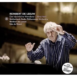 Reinbert de Leeuw: Der Nachtliche Wanderer; Abschied Reinbert de Leeuw: Der Nachtliche Wanderer; Abschied
