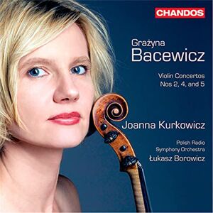 Bacewicz: Violin Concertos vol. 2 (Violin Concertos Nos. 2, 4 and 5) Bacewicz: Violin Concertos vol. 2 (Violin Concertos Nos. 2, 4 and 5)