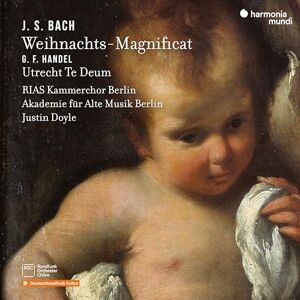 J.S. Bach: Weihnachts-Magnificat/G. F. Handel: Utrecht Te Deum J.S. Bach: Weihnachts-Magnificat/G. F. Handel: Utrecht Te Deum