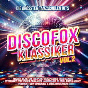 Discofox Klassiker Vol.2:die Größten Tanzschulen H Discofox Klassiker Vol.2:die Größten Tanzschulen H