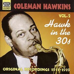 HAWKINS, Coleman: Hawk In the 30s HAWKINS, Coleman: Hawk In the 30s