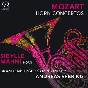 W.A. Mozart: Horn Concertos W.A. Mozart: Horn Concertos