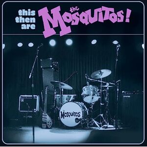 This Then Are The Mosquitos! (2cd) This Then Are The Mosquitos! (2cd)