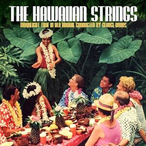 Moonlight Time in Old Hawaii: Conducted by George Bruns Moonlight Time in Old Hawaii: Conducted by George Bruns