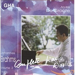 Brahms: Complete Piano Works, Vol. 2 Brahms: Complete Piano Works, Vol. 2