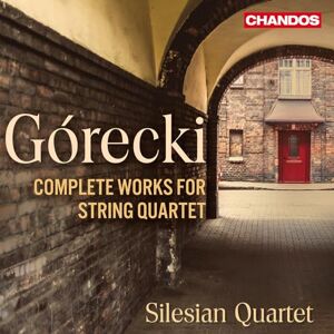 HENRYK MIKO?AJ GORECKI: COMPLETE WORKS FOR STRING QUARTET HENRYK MIKO?AJ GORECKI: COMPLETE WORKS FOR STRING QUARTET