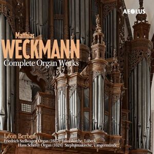 Matthias Weckmann: Complete Organ Works Matthias Weckmann: Complete Organ Works