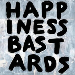 Happiness Bastards Happiness Bastards