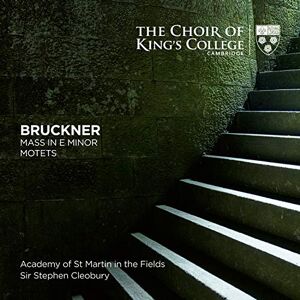Bruckner: Mass In E Minor/Motets Bruckner: Mass In E Minor/Motets