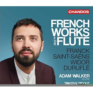 French Works for Flute (Franck, Saint-Saëns, Widor, Duruflé) French Works for Flute (Franck, Saint-Saëns, Widor, Duruflé)