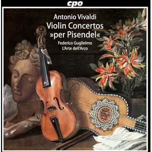 Antonio Vivaldi: Violin Concertos "per Pisendel Antonio Vivaldi: Violin Concertos "per Pisendel