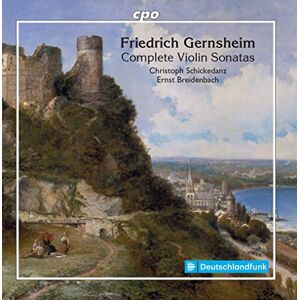 Friedrich Gernsheim: Complete Violin Sonatas Friedrich Gernsheim: Complete Violin Sonatas