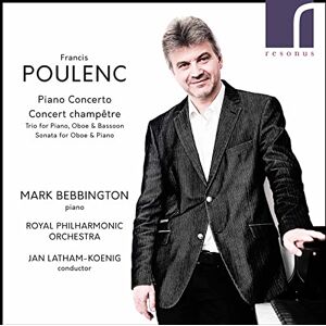 Francis Poulenc: Piano Concerto & Concert champêtre Francis Poulenc: Piano Concerto & Concert champêtre