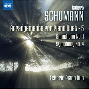 Robert Schumann: Arrangements for Piano Duet, Vol. 5 Symphonies Nos. 1 and 4 Robert Schumann: Arrangements for Piano Duet, Vol. 5 Symphonies Nos. 1 and 4