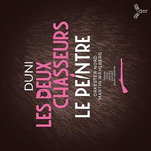 Duni: Les Deux Chasseurs/Le Peintre Duni: Les Deux Chasseurs/Le Peintre