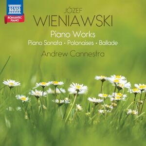 Jozef Wieniawski: Piano Works (Piano Sonata; Polonaises; Ballade) Romantic Piano, Vol. 5 Jozef Wieniawski: Piano Works (Piano Sonata; Polonaises; Ballade) Romantic Piano, Vol. 5