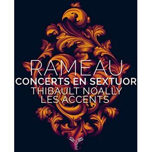 Rameau: Concerts En Sextuor Rameau: Concerts En Sextuor