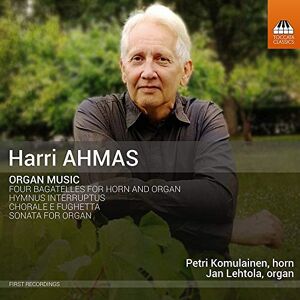 Harri Ahmas: Organ Music Harri Ahmas: Organ Music