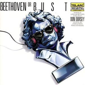 Concord Beethoven Or Bust: The Music Of Beethoven As Realized On Synthesizer Concord Beethoven Or Bust: The Music Of Beethoven As Realized On Synthesizer