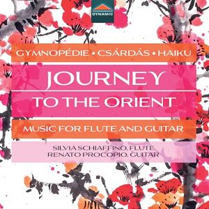 Journey To The Orient Music for Flute and Guitar (Gymnopedie; Csardas; Haiku) Journey To The Orient Music for Flute and Guitar (Gymnopedie; Csardas; Haiku)