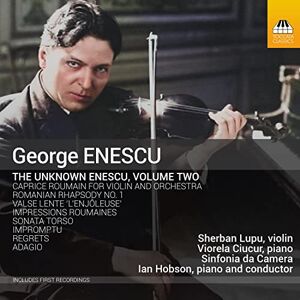 The Unknown Enescu, Vol. 2 The Unknown Enescu, Vol. 2