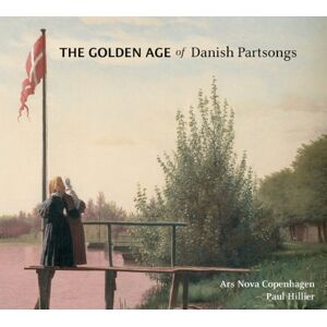 The Golden Age of Danish Partsongs The Golden Age of Danish Partsongs