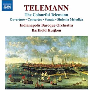 Georg Philipp Telemann: The Colourful Telemann Ouverture, Concertos, Sonata, Sinfonica Melodica Georg Philipp Telemann: The Colourful Telemann Ouverture, Concertos, Sonata, Sinfonica Melodica