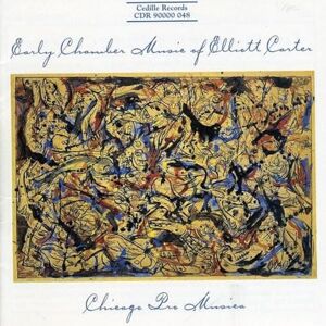 Early Chamber Music of Elliott Carter Early Chamber Music of Elliott Carter