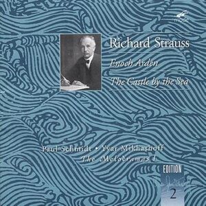R Strauss: Enoch Arden/The Castle by the Sea R Strauss: Enoch Arden/The Castle by the Sea