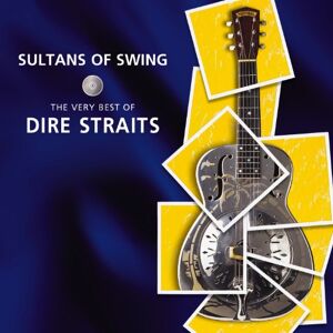 Sultans Of Swing: The Very Best of Dire Straits Sultans Of Swing: The Very Best of Dire Straits