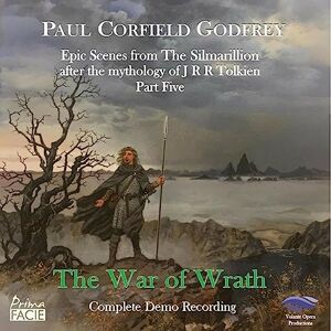 The War of Wrath: Epic Scenes from The Silmarillion, Part Five The War of Wrath: Epic Scenes from The Silmarillion, Part Five