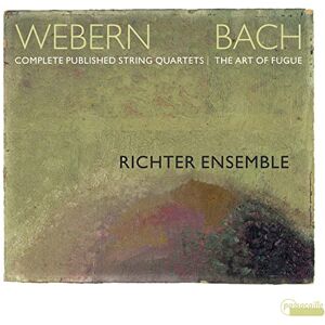 Webern: Complete Published String Quartets & Bach: The Art of Fugue Webern: Complete Published String Quartets & Bach: The Art of Fugue