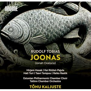 Rudolf Tobias: Joonas (Jonah Oratorio) Rudolf Tobias: Joonas (Jonah Oratorio)