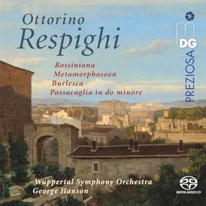 Respighi: Orchestral Works Respighi: Orchestral Works