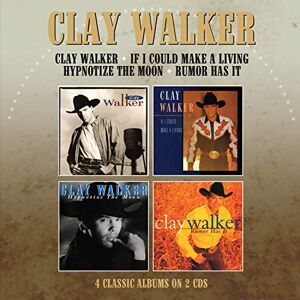 Clay Walker / If I Could Make A Living / Hypnotise The Moon / Rumor Has It (4 Albums on 2 CDs) Clay Walker / If I Could Make A Living / Hypnotise The Moon / Rumor Has It (4 Albums on 2 CDs)