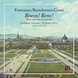 Francesco Bartolomeo Conti: Bravo! Bene! Arie con varie strumenti Francesco Bartolomeo Conti: Bravo! Bene! Arie con varie strumenti