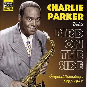 PARKER, Charlie: Bird on the Side PARKER, Charlie: Bird on the Side