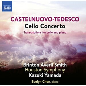 Mario Castelnuovo-Tedesco: Cello Concerto, Transcriptions for Cello and Piano Mario Castelnuovo-Tedesco: Cello Concerto, Transcriptions for Cello and Piano